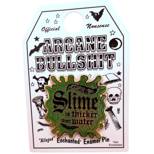 "Slime Is Thicker Than Water" Enamel Pin