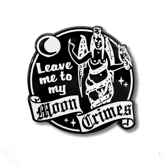 Leave Me to my Moon Crimes Enamel Pin