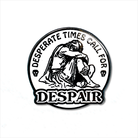 Despair Enamel Pin