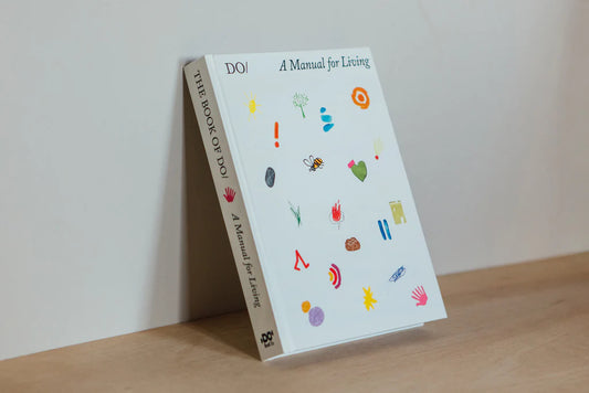 The Book of Do / A Manual for Living