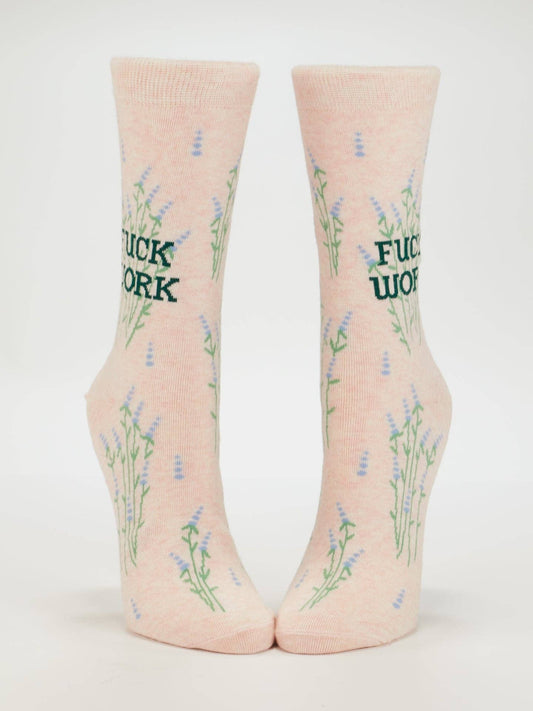 Fuck Work Women's Crew Socks