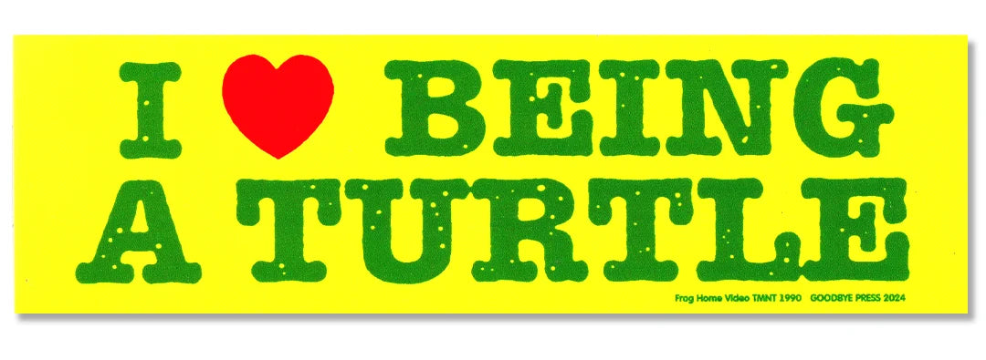 Love Being A Turtle Bumper Sticker