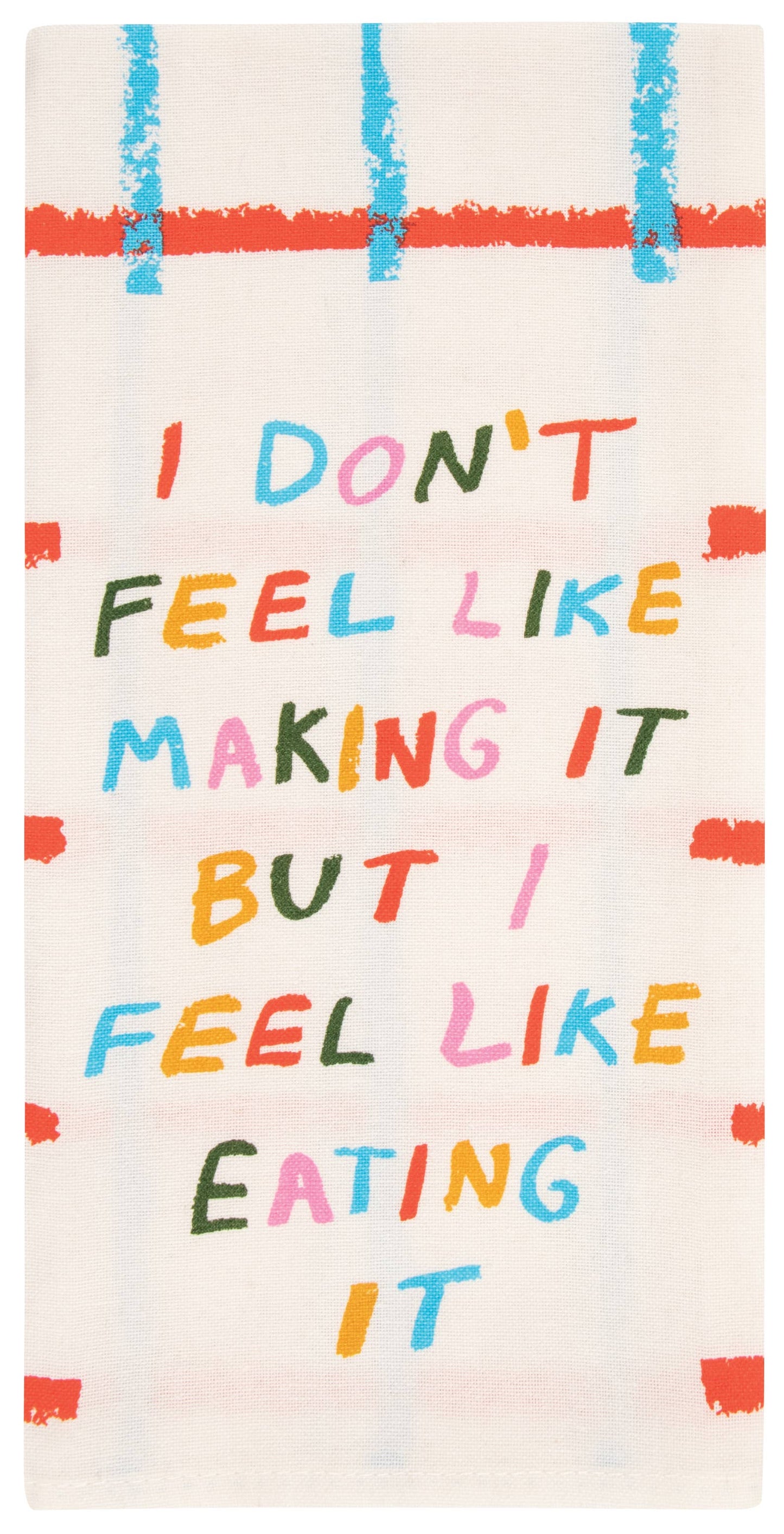 Don't Feel Like It Dish Towel