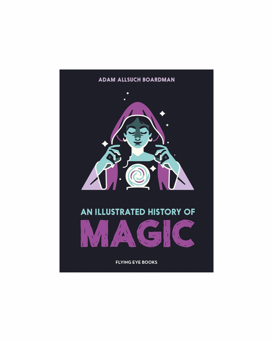An Illustrated History of Magic