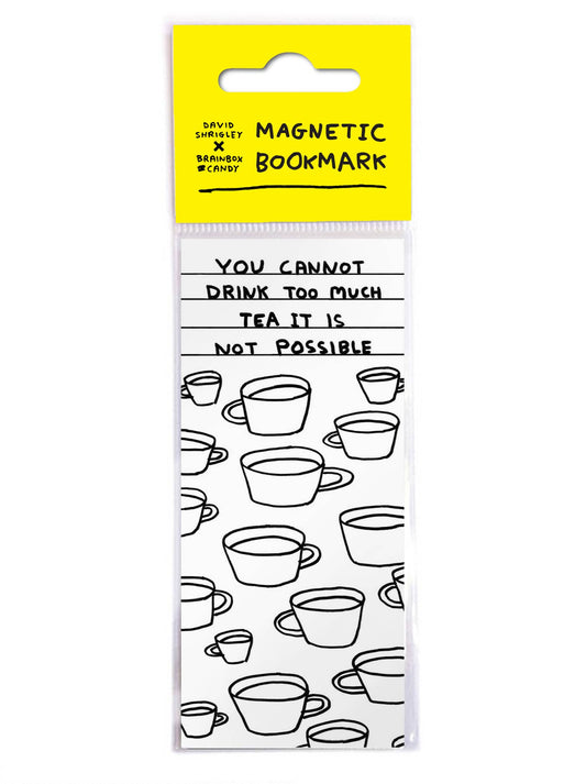 Too Much Tea - David Shrigley Magnetic Bookmark