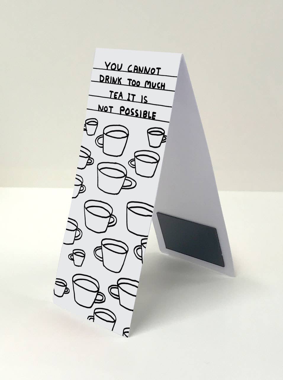 Too Much Tea - David Shrigley Magnetic Bookmark