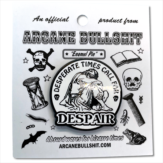 "Despair" Pin