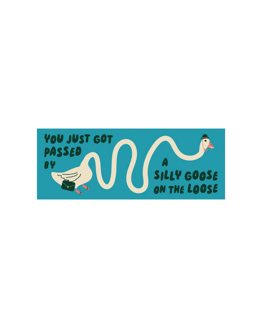 Silly Goose on the Loose Bumper Sticker