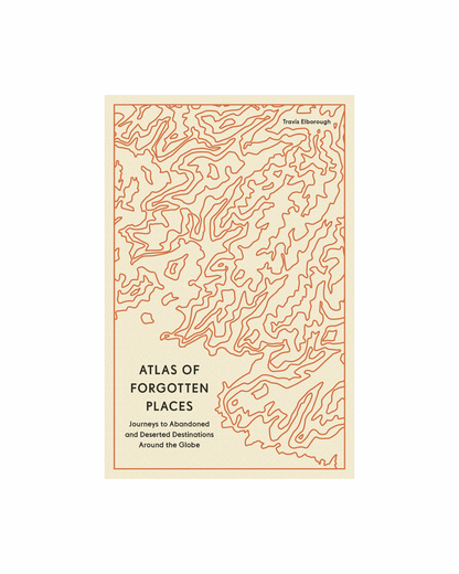 Atlas of Forgotten Places