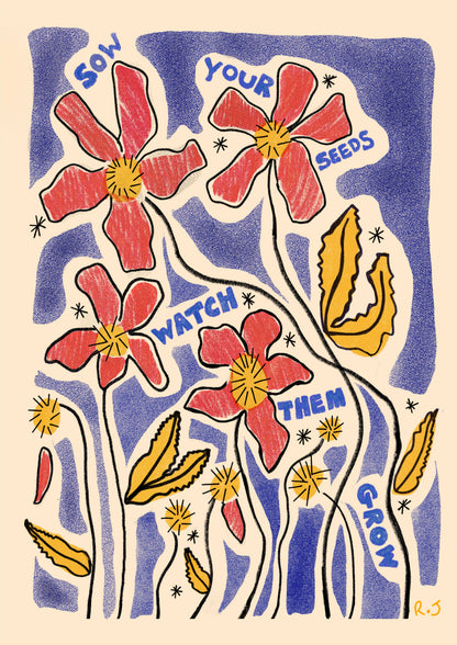 Sow Your Seeds A4 Print