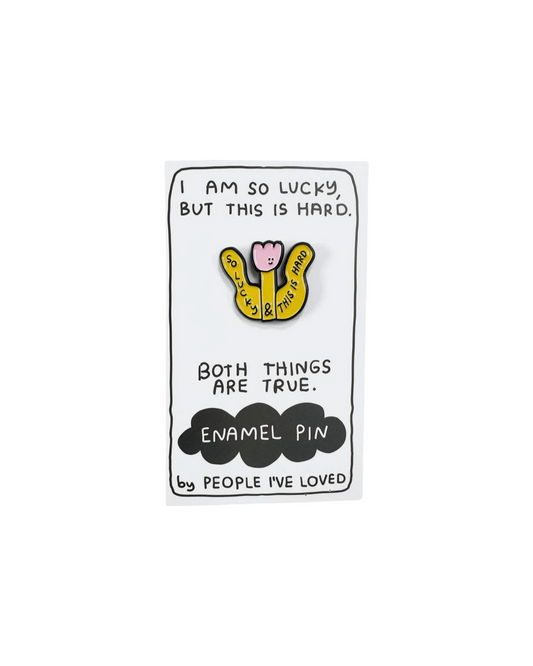 Both Things Are True Pin