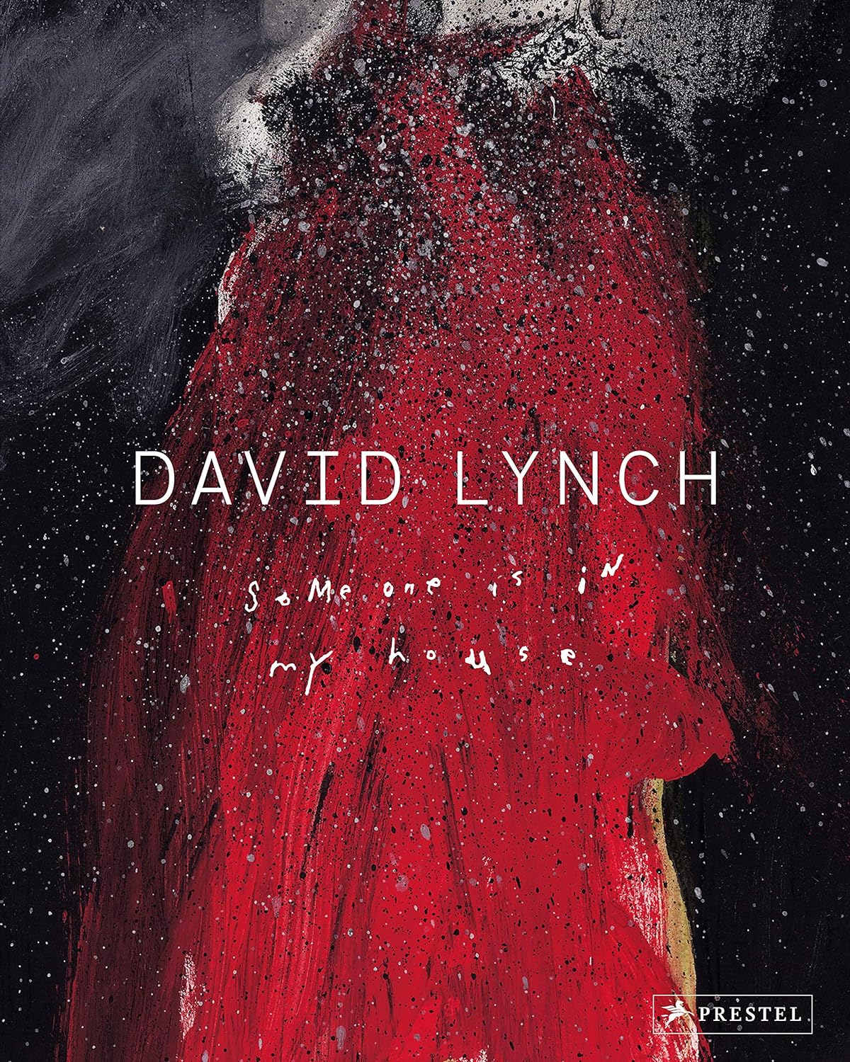 David Lynch : Someone is in my House