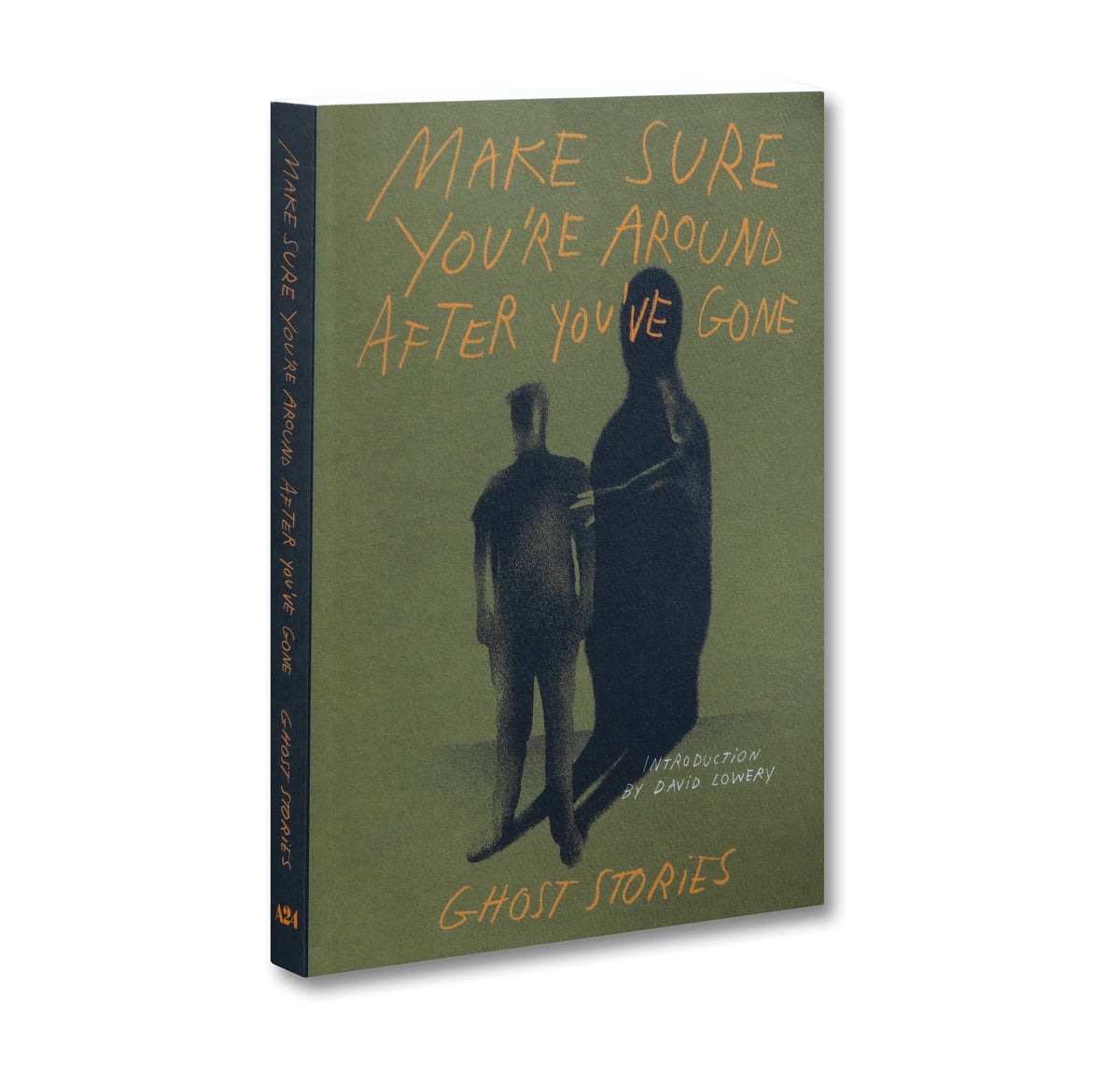 Make Sure You’re Around After You’ve Gone: Ghost Stories