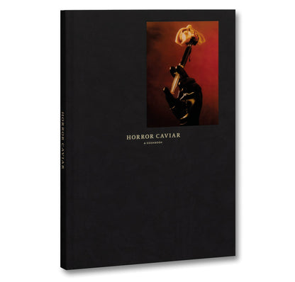 Horror Caviar : A Cookbook