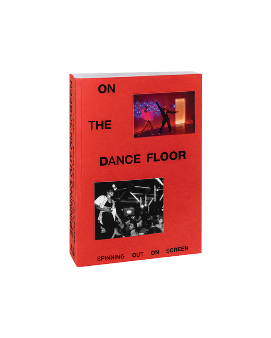 On the Dance Floor: Spinning Out on Screen