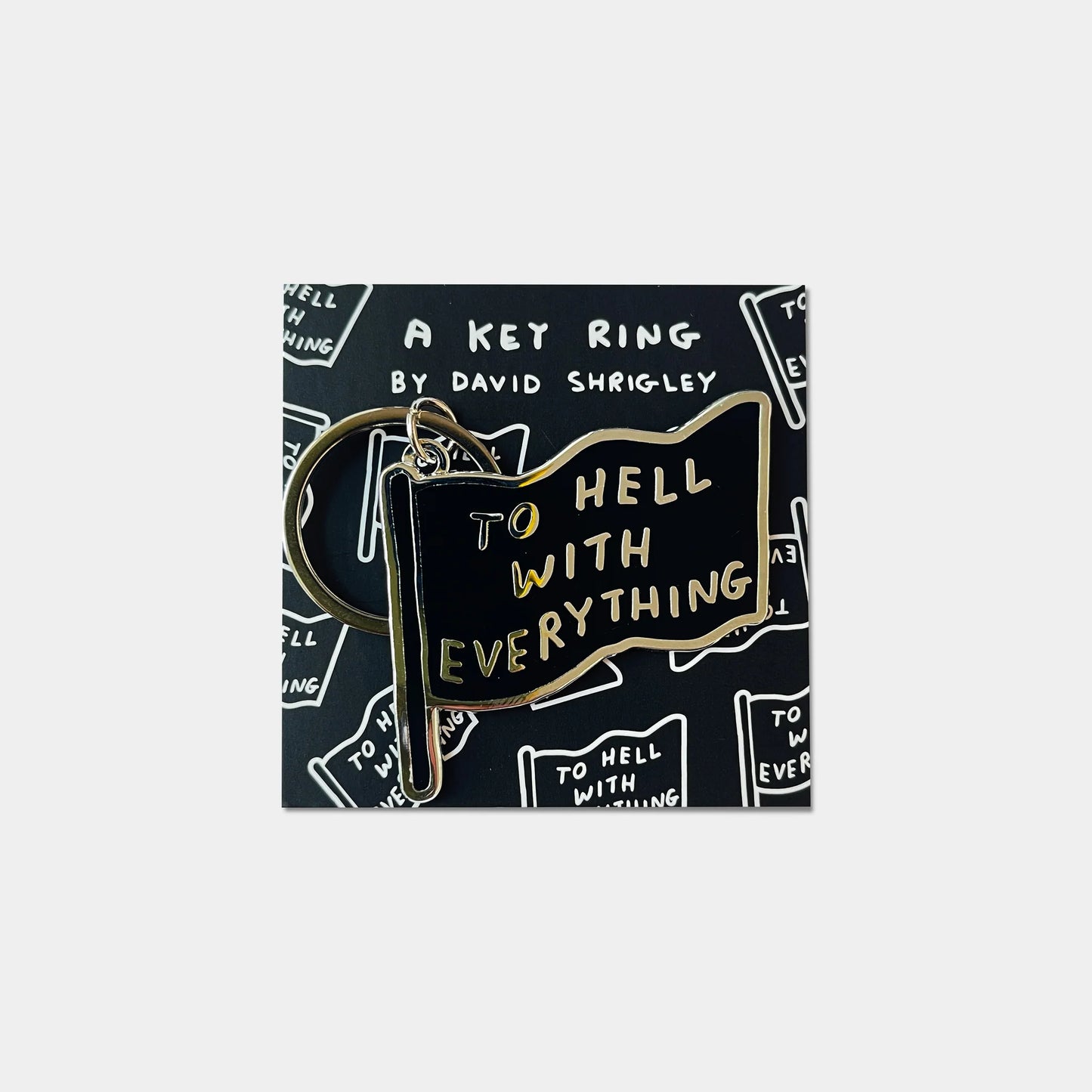 David Shrigley: To Hell With It Everything Keyring