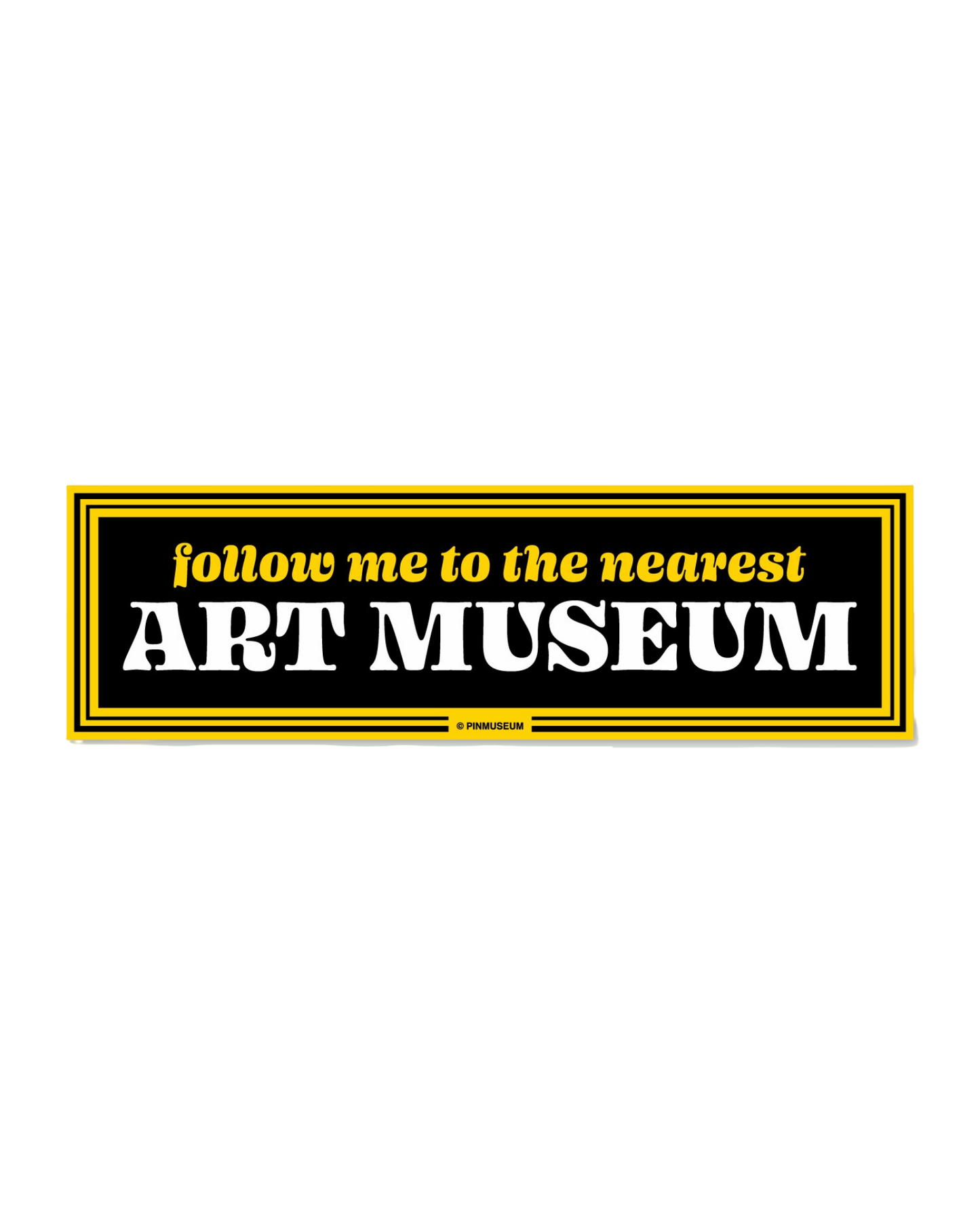 Pin Museum Bumper Stickers