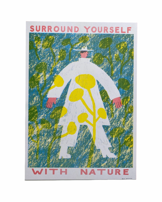 Surround Yourself With Nature A3 Riso Print