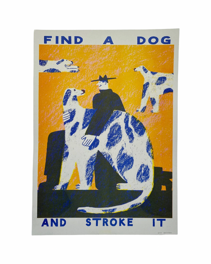 Find A Dog And Stroke It A3 Riso Print