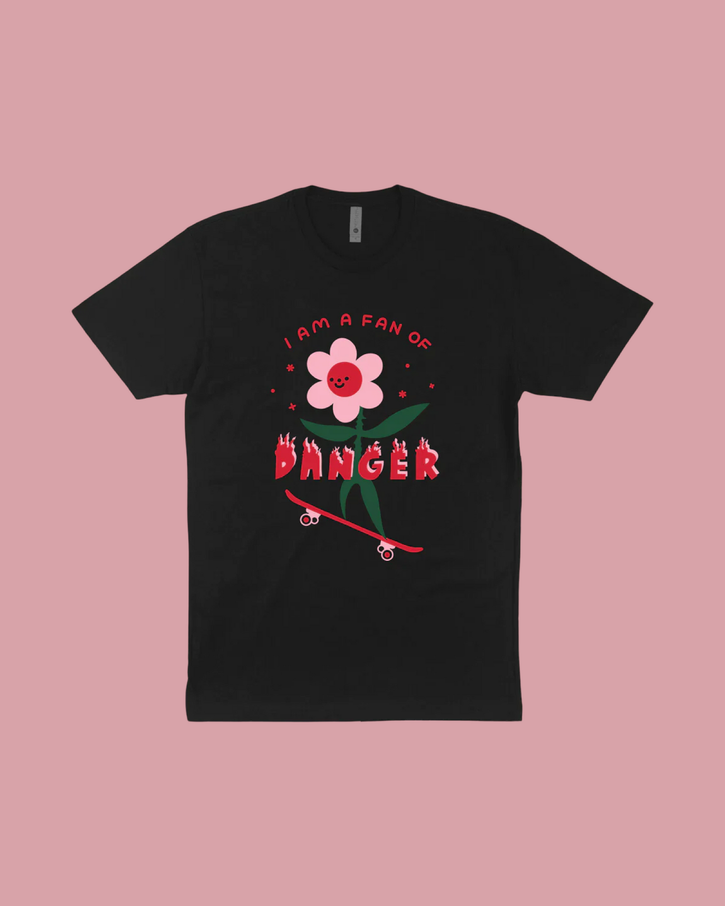 I Am a Fan of Danger T-Shirt