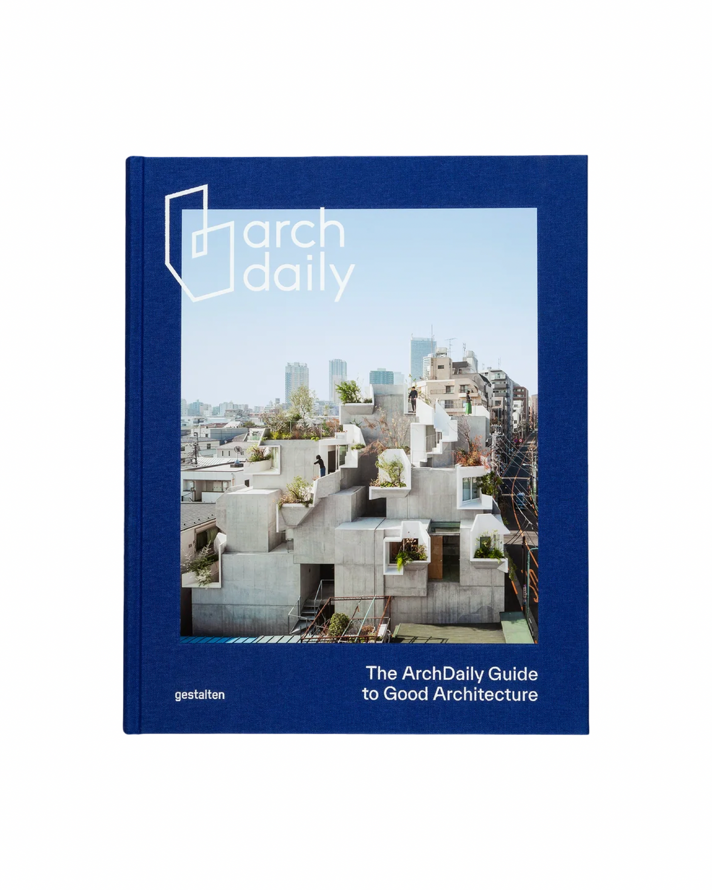 The ArchDaily Guide to Good Architecture - Special Edition