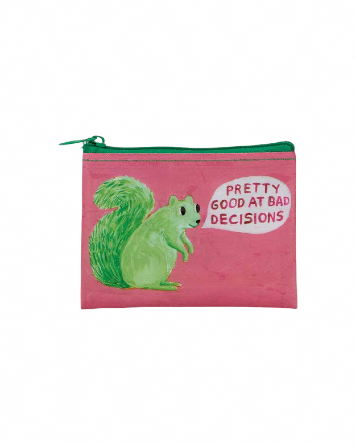 Bad Decisions Coin Purse