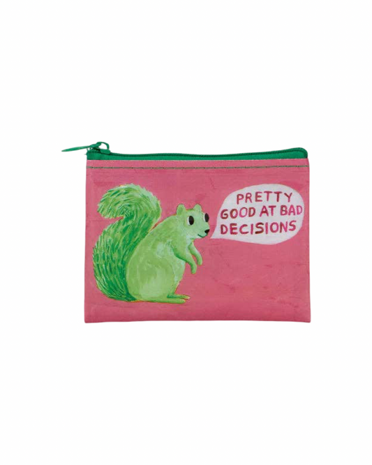 Bad Decisions Coin Purse