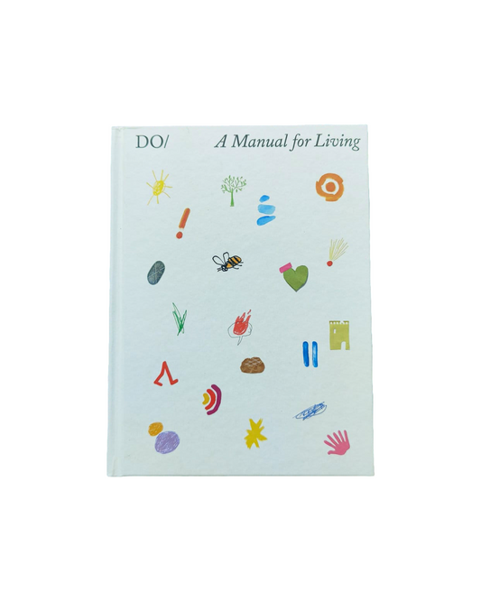 The Book of Do / A Manual for Living
