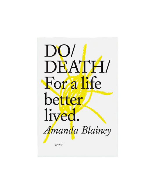 Do Death: For a Life Better Lived
