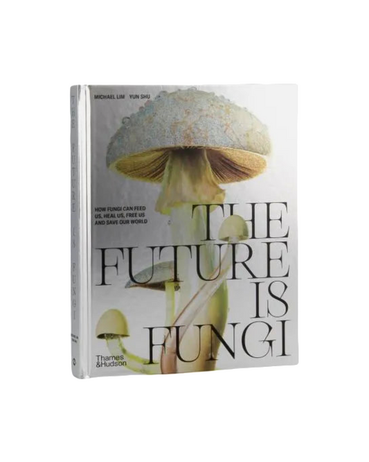 The Future is Fungi