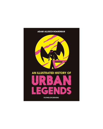 An Illustrated History of Urban Legends