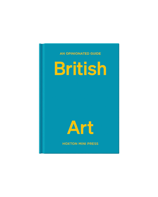 An Opinionated Guide to British Art