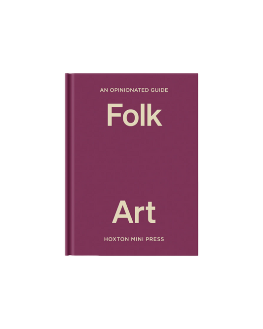 An Opinionated Guide to Folk Art