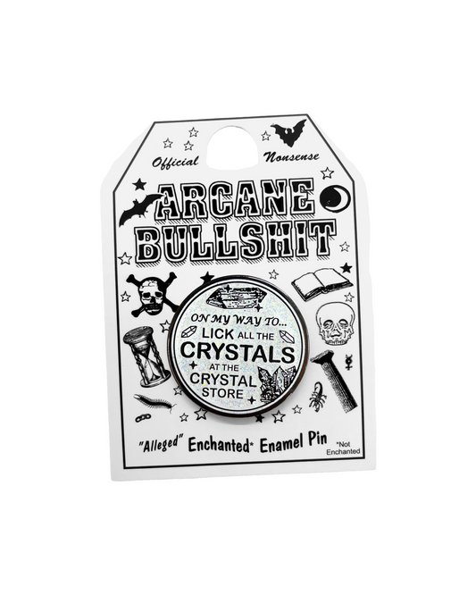 "On My Way To Lick All The Crystals" Enamel Pin