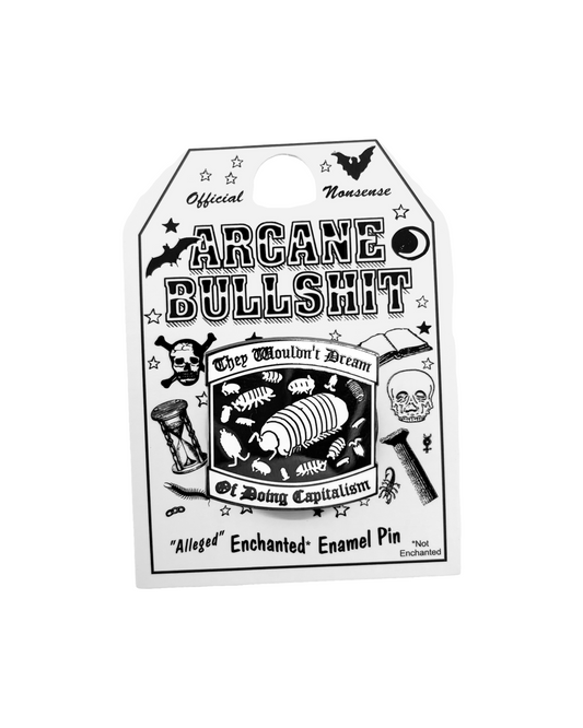 "They Wouldn't Dream Of Doing Capitalism" Enamel Pin