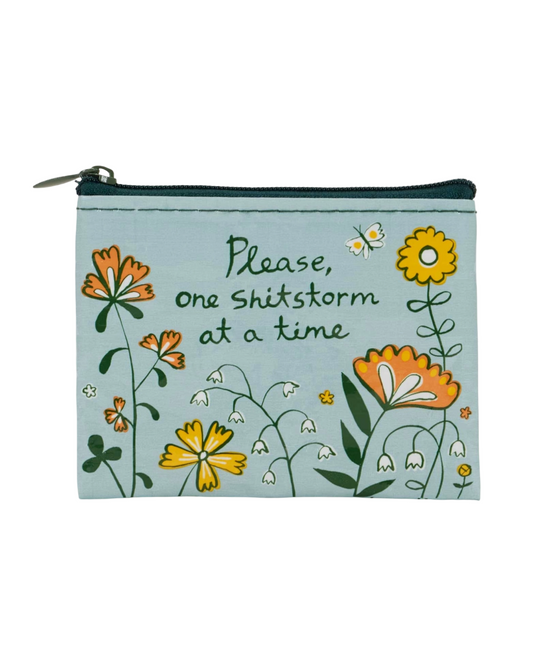 Please, One Shitstorm At A Time Coin Purse