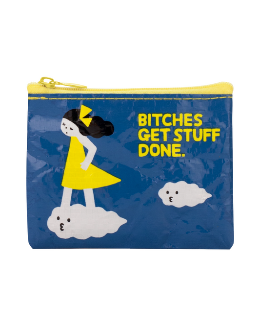 Bitches Get Stuff Done Coin Purse