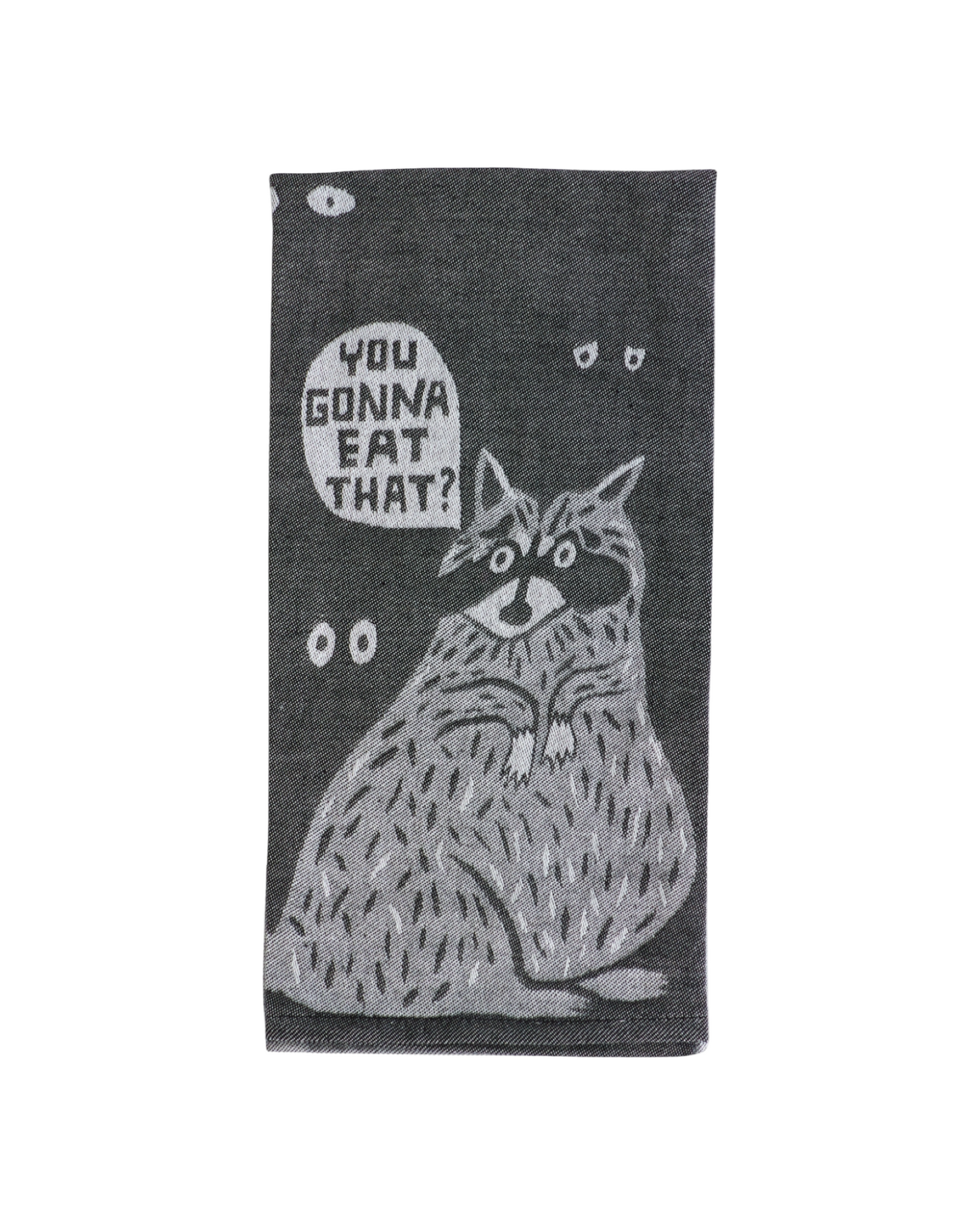 You Gonna Eat That Dish Towel