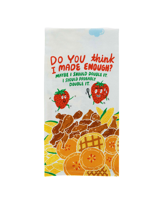 I Should Double It Dish Towel