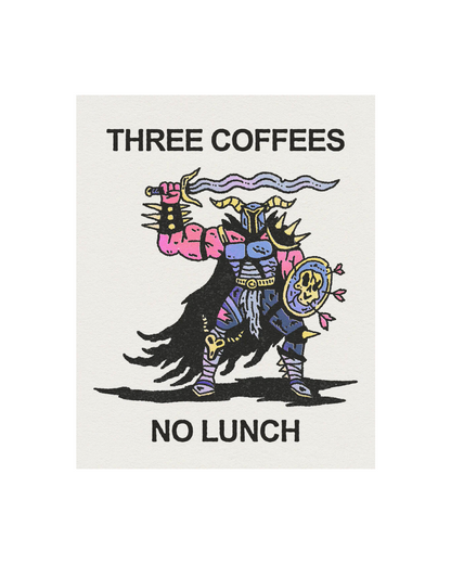 Three Coffees No Lunch Print