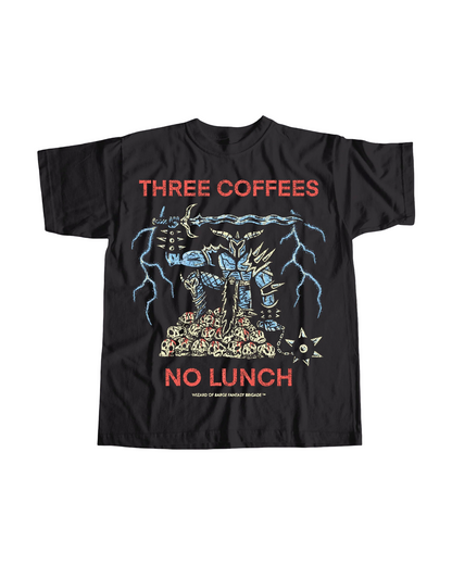 Three Coffees No Lunch Tee