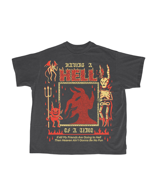 Hell of a Time Tee