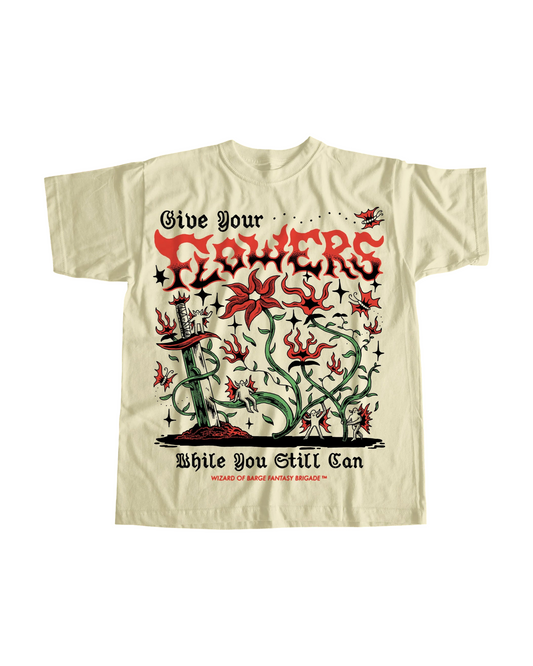 Give Your Flowers Tee