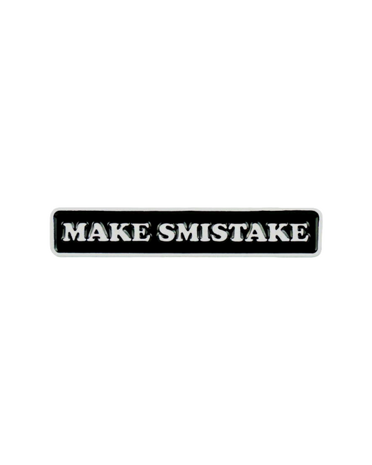 Make Smistake • Enamel Pin