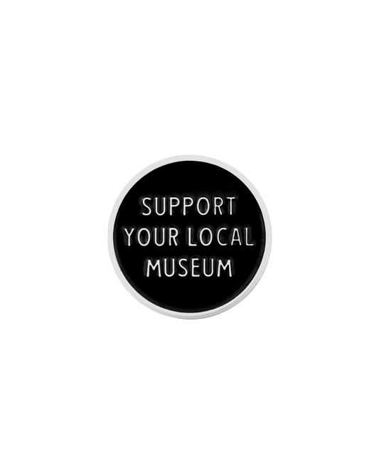 Support Your Local Museum • Enamel Pin