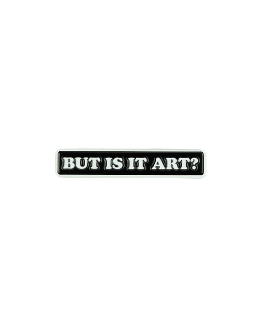 But Is It Art? • Enamel Pin