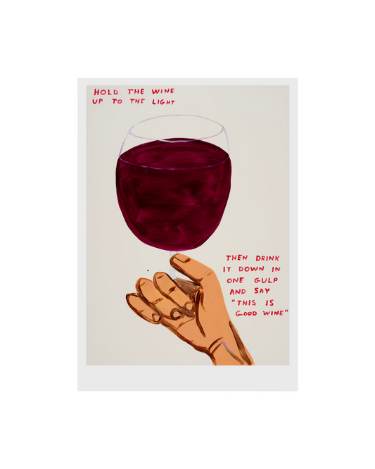 Hold The Wine Up To The Light (2020) / David Shrigley Print