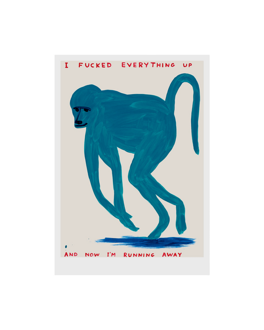 I Fucked Everything Up (2020) / David Shrigley Print