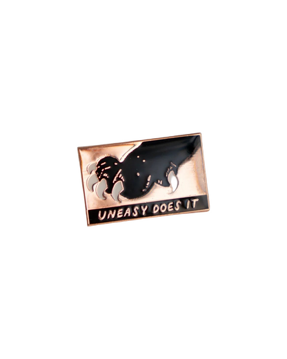 Uneasy Does It Enamel Pin