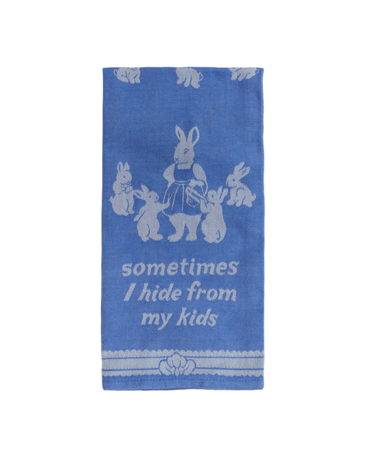 Sometimes I Hide From My Kids Dish Towel